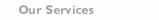 our services